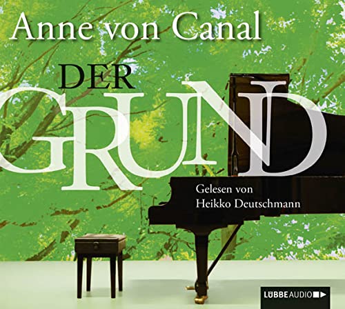 Der Grund: Ungekürzte Ausgabe, Lesung