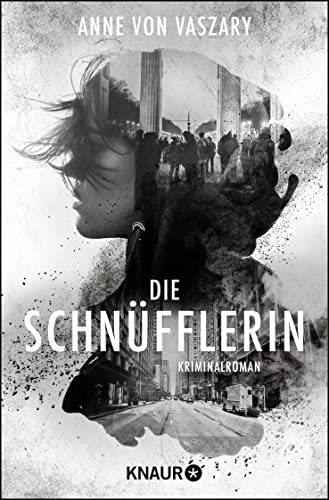 Die Schnüfflerin: Kriminalroman