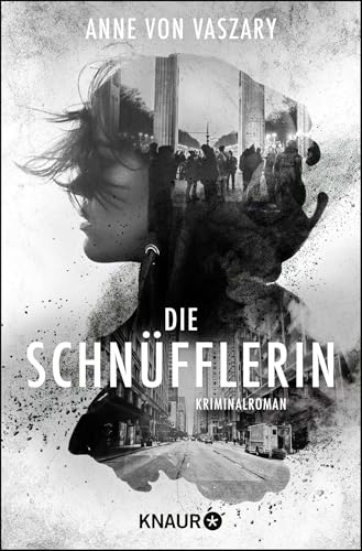 Die Schnüfflerin: Kriminalroman von Droemer Knaur*
