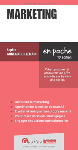 Marketing: Créer, proposer et promouvoir une offre adaptée aux besoins des clients von GUALINO