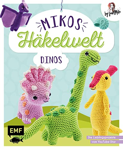 Mikos Häkelwelt – Dinos: Die Lieblingsprojekte von Youtube-Star Just Miko: Triceratops, T-Rex, Brachiosaurus, Ammonit, Parasaurolophus und viele mehr Mikos Häkelwelt – Dinos: Die Lieblingsprojekte von Youtube-Star Just Miko: Triceratops, T-Rex, Brachiosaurus, Ammonit, Parasaurolophus und viele mehr