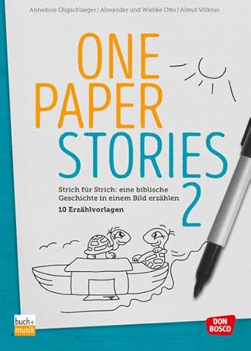 One Paper Stories 2: Strich für Strich: eine biblische Geschichte in einem Bild erzählen - 10 Erzählvorlagen von ejw-Service