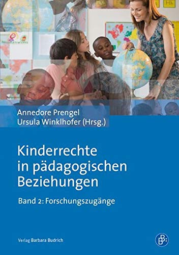 Kinderrechte in pädagogischen Beziehungen: Band 2: Forschungszugänge