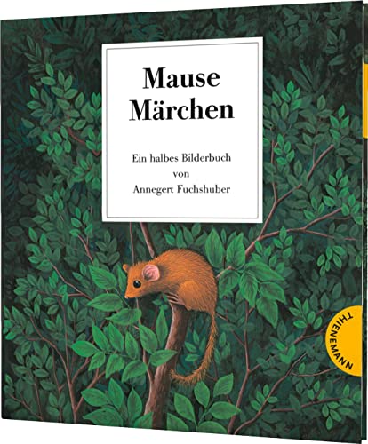 Mausemärchen – Riesengeschichte: Der Bilderbuch-Klassiker über Freundschaft von Thienemann