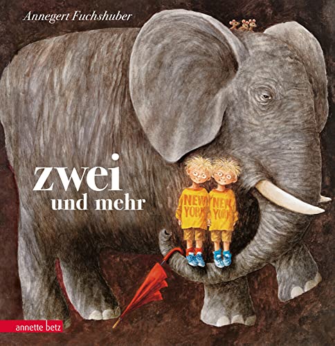 Zwei und mehr: Bilderbuch von Betz, Annette