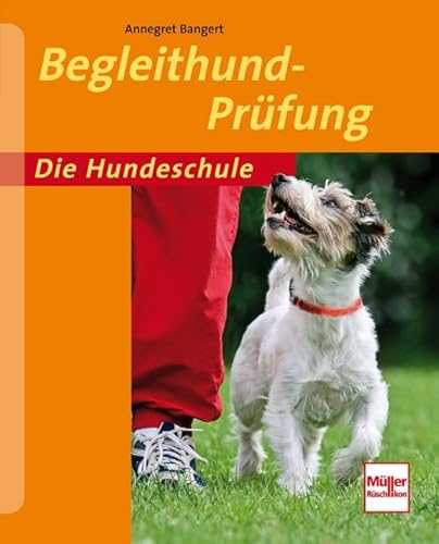 Begleithund-Prüfung (Die Hundeschule)