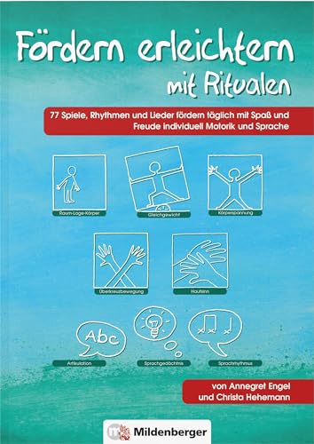 Fördern erleichtern mit Ritualen: 77 Spiele, Rhythmen und Lieder zur täglichen individuellen Förderung der Motorik und der Sprache: 77 Spiele, ... Förderung der Motorik und Sprache Fördern erleichtern mit Ritualen: 77 Spiele, Rhythmen und Lieder zur täglichen individuellen Förderung der Motorik und der Sprache: 77 Spiele, ... Förderung der Motorik und Sprache