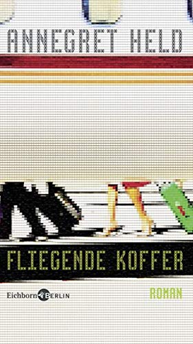 Fliegende Koffer: Roman von Eichborn