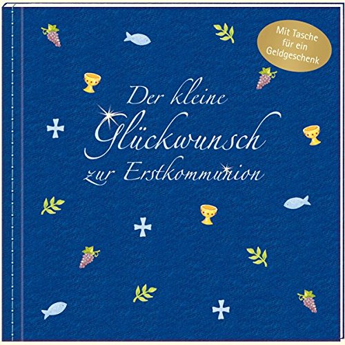 Der kleine Glückwunsch zur Erstkommunion – Festlich (blau): (Verkaufseinheit) von Coppenrath Verlag GmbH & Co. KG