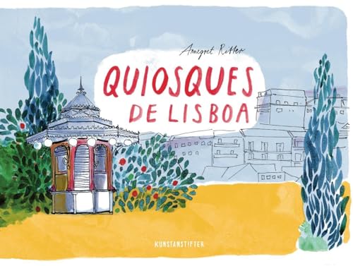 Quiosques de Lisboa von kunstanstifter GmbH