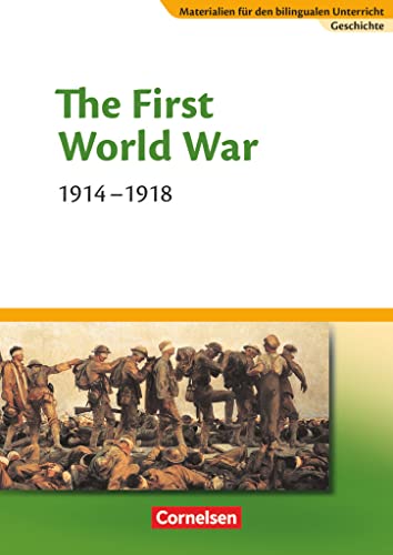 Materialien für den bilingualen Unterricht - CLIL-Modules: Geschichte - 8./9. Schuljahr: The First World War - 1914-1918 - Textheft