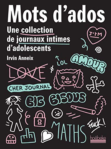 Mots d'ados: Une collection de journaux intimes d'adolescents