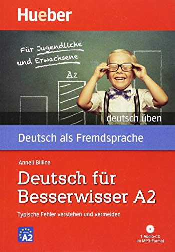 Deutsch für Besserwisser A2: Typische Fehler verstehen und vermeiden / Buch mit MP3-CD (deutsch üben) von Hueber Verlag GmbH