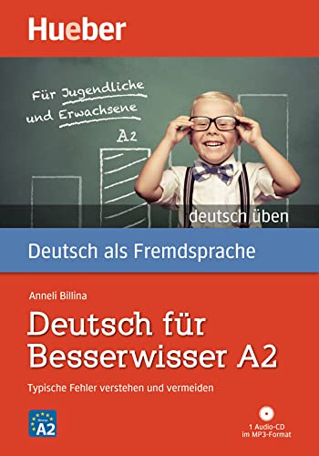 Deutsch für Besserwisser A2: Typische Fehler verstehen und vermeiden / Buch mit MP3-CD (deutsch üben) von Hueber Verlag GmbH