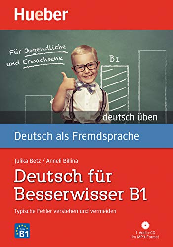 Deutsch für Besserwisser B1: Typische Fehler verstehen und vermeiden / Buch mit MP3-CD (deutsch üben)