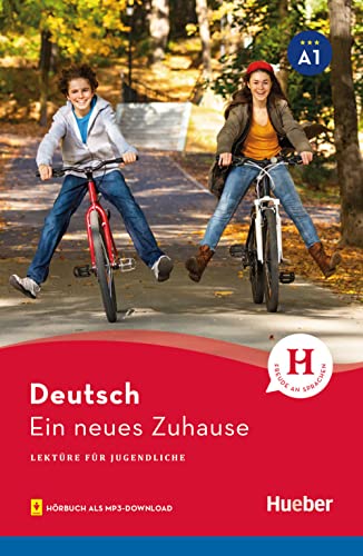 Ein neues Zuhause: Lektüre mit Audios online (Lektüre für Jugendliche) von Hueber