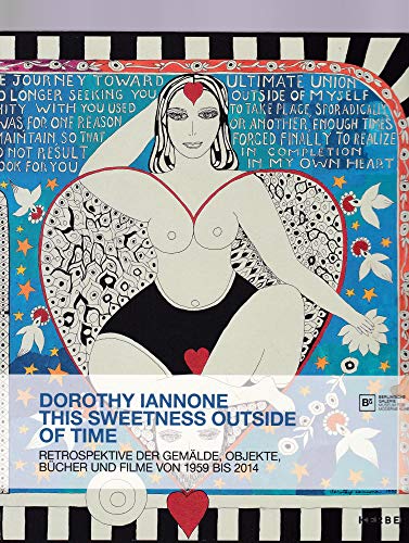 Dorothy Iannone: This Sweetness Outside of Time (deutsche Ausgabe) von Kerber