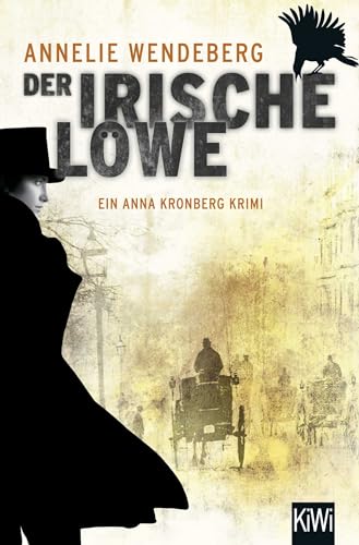 Der Irische Löwe: Anna Kronbergs vierter Fall von Kiepenheuer & Witsch GmbH