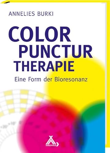 Color Punctur Therapie: Eine Form der Bioresonanz von Spurbuchverlag Baunach
