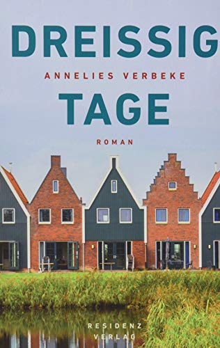 Dreissig Tage: Roman von Residenz Verlag