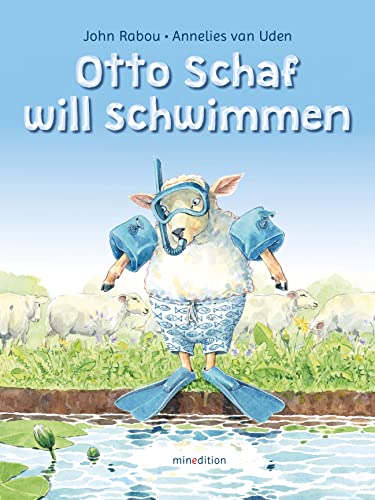 Otto Schaf will schwimmen: Bilderbuch