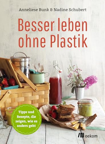 Besser leben ohne Plastik von Oekom Verlag GmbH