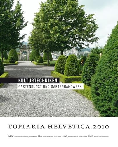 Kulturtechniken: Gartenkunst und Gartenhandwerk