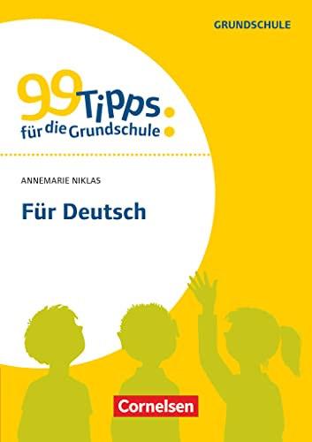 99 Tipps für die Grundschule: Für Deutsch - Buch von Cornelsen Verlag Scriptor