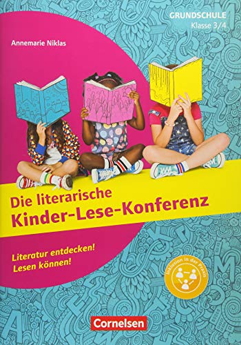 Lesekonferenzen Grundschule - Klasse 3/4: Literatur entdecken! Lesen können! - Kopiervorlagen