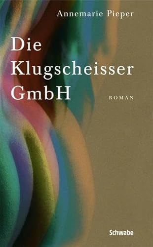 Die Klugscheisser GmbH: Roman von Schwabe Verlag Basel