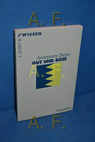 Gut und Böse (Beck'sche Reihe) Gut und Böse (Beck'sche Reihe)