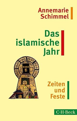 Das islamische Jahr: Zeiten und Feste (Beck Paperback)