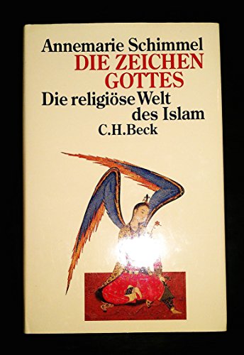 Die Zeichen Gottes: Die religiöse Welt des Islam