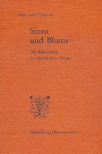 Stern und Blume: Die Bilderwelt der persischen Poesie (Sammlung Harrassowitz)