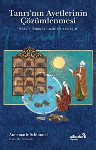 Tanrı’nın Ayetlerinin Çözümlenmesi: İslam'a Fenomenolojik Bir Yaklaşım von alBaraka Yayınları