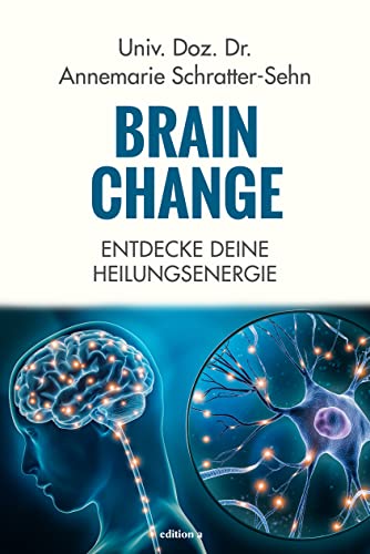 Brain Change: Entdecke deine Heilungsenergie