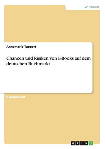 Chancen und Risiken von E-Books auf dem deutschen Buchmarkt