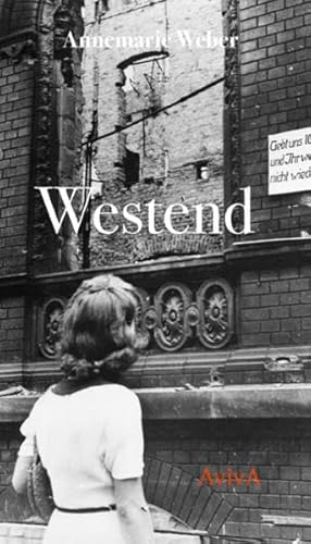 Westend: Mit e. Nachwort v. Robert Weber von AvivA,