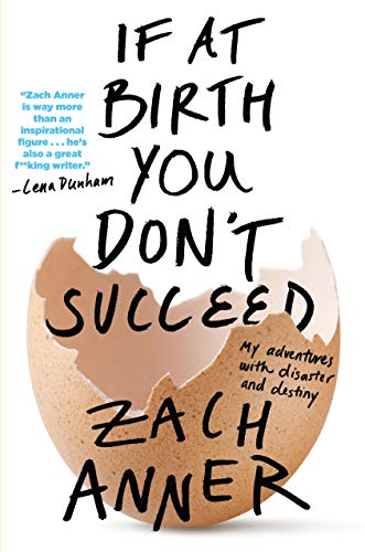 If at Birth You Don't Succeed: My Adventures with Disaster and Destiny von St. Martin's Griffin