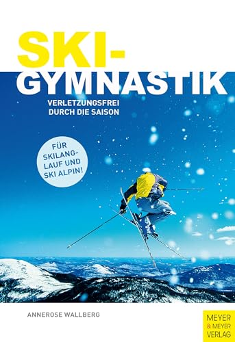 Skigymnastik: Verletzungsfrei durch die Saison