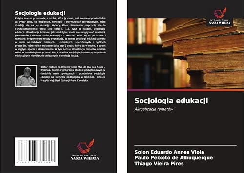 Socjologia edukacji: Aktualizacja tematów von Wydawnictwo Nasza Wiedza