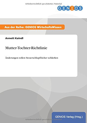 Mutter-Tochter-Richtlinie: Änderungen sollen Steuerschlupflöcher schließen von GBI-Genios Verlag