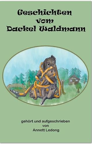 Geschichten vom Dackel Waldmann: Kindergeschichten von Make a book