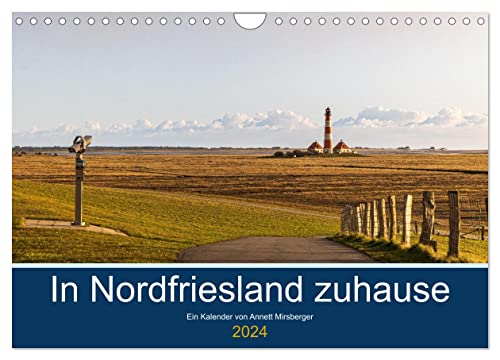 In Nordfriesland zuhause (Wandkalender 2024 DIN A4 quer), CALVENDO Monatskalender von CALVENDO