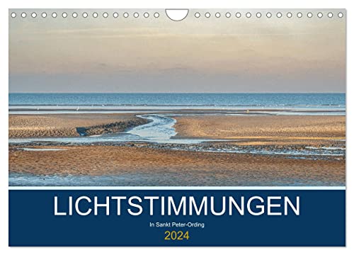 Lichtstimmungen in Sankt Peter-Ording (Wandkalender 2024 DIN A4 quer), CALVENDO Monatskalender von CALVENDO