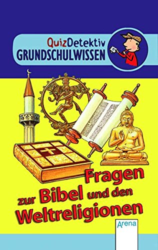 QuizDetektiv - Grundschulwissen: Fragen zur Bibel und den Weltreligionen (Quizdetektive)