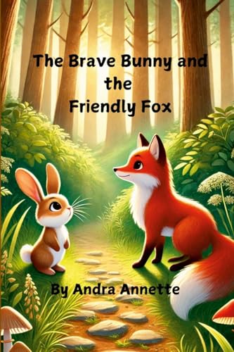 The Brave Bunny and the Friendly Fox von Lulu.com