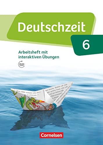 Deutschzeit - Allgemeine Ausgabe - 6. Schuljahr: Arbeitsheft mit interaktiven Übungen online - Mit Lösungen von Cornelsen Verlag GmbH