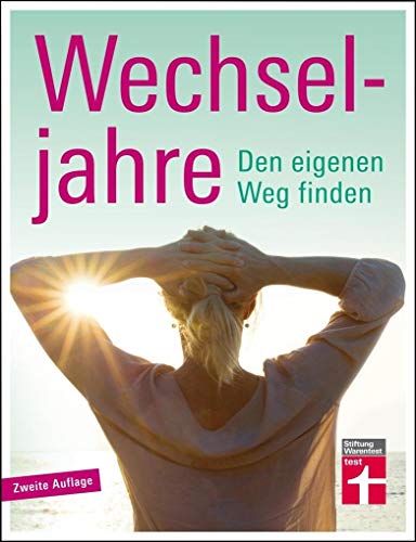 Wechseljahre: Den eigenen Weg finden Wechseljahre: Den eigenen Weg finden