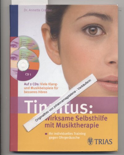 Tinnitus: Wirksame Selbsthilfe mit Musiktherapie inkl. 2 CDs